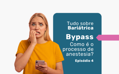 Anestesia geral na cirurgia bariátrica bypass