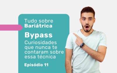 Bypass gástrico: curiosidades e dicas do pós-operatório