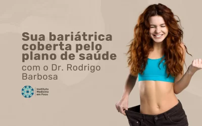 01. Bariátrica pelo Bradesco com o Dr. Rodrigo Barbosa